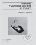 Kniha: Purismus v jazykové výchově 20. století (Helena Chýlová). , 2013