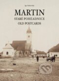 Kniha: Martin - Staré pohľadnice / Old postcards (Igor Dobrovolný). Dobrovolný a synovia, 2024