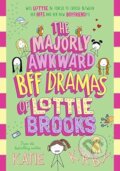 Kniha: The Majorly Awkward BFF Dramas of Lottie Brooks (Katie Kirby)