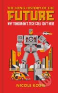 Kniha: The Long History of the Future, 2024
