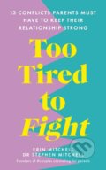 Kniha: Too Tired to Fight (Erin Mitchell a Stephen Mitchell). Vermilion, 2024
