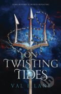 Kniha: On Twisting Tides (Val E. Lane)