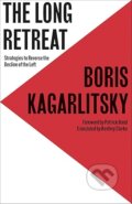 Kniha: The Long Retreat (Boris Kagarlitsky). Pluto Press, 2024