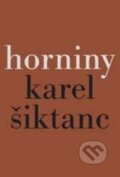 Horniny - Karel Šiktanc, Karolinum, 2016