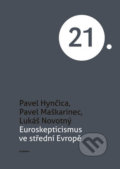Euroskepticismus ve střední Evropě - Lukáš Novotný, Academia, 2016