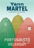 Portugalské velehory - Yann Martel, Argo, 2016