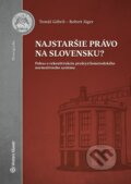 Najstaršie právo na Slovensku? - Tomáš Gábriš, Wolters Kluwer, 2016