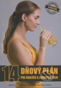 14 dňový plán pre krajšie a zdravšie telo - Daniela Kmeťová, Naturo, 2016