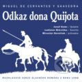 Odkaz dona Quijota - Miguel de Cervantes Saavedra, Radioservis, 2016