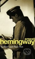 To Have and Have Not - Ernest Hemingway, 1994