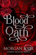 Kniha: Blood Oath (Morgan B Lee). , 2024