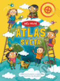 Kniha: Můj první atlas světa (Catherine Bruzzone a Louise Millar). Bookmedia, 2024