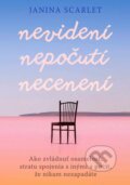 Kniha: Nevidení, nepočutí, necenení (Janina Scarlet)