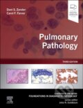 Kniha: Pulmonary Pathology (Carol F. Farver, Dani S. Zander a John R. Goldblum). Elsevier Science, 2024