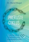 Kniha: Prerušte cyklus (Mariel Buque)