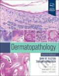 Kniha: Dermatopathology (Christine Ko, David J. DiCaudo, Dirk M. Elston, Tammie Ferringer a Whitney A. High). Elsevier Science, 2025