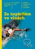 Kniha: Za úspěchem ve vlnách (Jan Busta). Euromedia, 2020