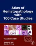Kniha: Atlas of Hematopathology with 100 Case Studies (Faramarz Naeim, P. Nagesh Rao a Sophie X. Song)