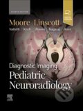 Kniha: Diagnostic Imaging: Pediatric Neuroradiology (Kevin R. Moore a Luke L. Linscott). Elsevier Science, 2024