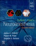 Kniha: Cottrell and Patel's Neuroanesthesia (James E. Cottrell a Piyush Patel). Elsevier Science, 2024