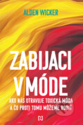 Kniha: Zabijaci v móde (Alden Wicker), 2024 Kniha: Zabijaci v móde (Alden Wicker), 2024