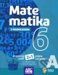 Kniha: Matematika 6 s nadhľadom (Martina Totkovičová). ABCedu, 2021