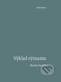 Kniha: Výklad významu (Martina Ivanová). Svojpomocné umelecké družstvo – SUD/Sancho & Panza, 2024