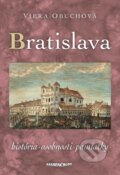 Kniha: Bratislava – história, osobnosti, pamiatky (Viera Obuchová)