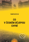 Kniha: Co v českém dějepisu chybí (Tomáš Krystlík). Paprsky, 2016