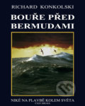 Bouře před Bermudami - Richard Konkolski, Knihy Konkolski, 2012