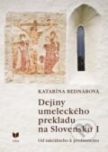 Kniha: Dejiny umeleckého prekladu na Slovensku I. (Katarína Bednárová). VEDA, 2014