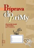 Príprava do prímy - slovenský jazyk a literatúra - pracovný zošit, Orbis Pictus Istropolitana, 2016