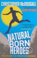 Natural Born Heroes - Christopher McDougall, 2016