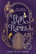 Fear The Flames - Olivia Rose Darling, Zaffre, 2024