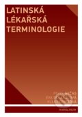 Kniha: Latinská lékařská terminologie (Klára Čebišová)