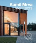 Kniha: Kamil Mrva. Architects (Petr Volf). Kant, 2024