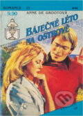 Kniha: Báječné léto na ostrově (Anne de Groot). Ivo Železný, 1993