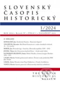Slovenský časopis historický 1/2024 (Vydavateľstvo Spolku slovenských spisovateľov). Vydavateľstvo Spolku slovenských spisovateľov, 2024