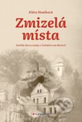 Kniha: Zmizelá místa (Klára Houšková). Grada, 2024