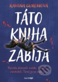 Kniha: Táto kniha zabíja (Ravena Guron), 2024 Kniha: Táto kniha zabíja (Ravena Guron), 2024