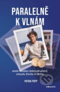 Kniha: Paralelně k vlnám (Patrik Popp). Pointa, 2024