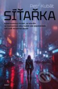 Kniha: Síťařka (Petr Kubát). Host, 2024