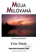 Kniha: Moja milovaná (Erin Thiele). vydavateľ neuvedený, 2008