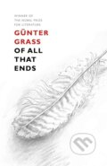 Of All That Ends - Günter Grass, Vintage, 2016