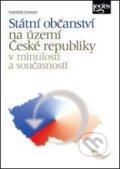 Státní občanství na území České republiky v minulosti a současnosti - František Emmert, Leges, 2016