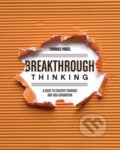 Kniha: Breakthrough Thinking (Thomas Vogel). How To Books, 2014