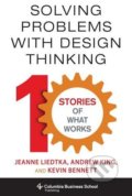 Kniha: Solving Problems with Design Thinking (Andrew King, Jeanne Liedtka a Kevin Bennett)