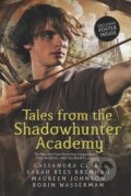 Tales from the Shadowhunter Academy - Cassandra Clare, Walker books, 2016