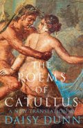 The Poems Of Catullus - Daisy Dunn, Caius Valerius Catullus, HarperCollins, 2016
