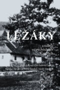 Ležáky a odboj ve východních Čechách - Kolektiv autorů, Academia, 2016